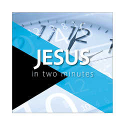 Jesus in Two Minutes