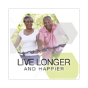 Live Longer and Happier