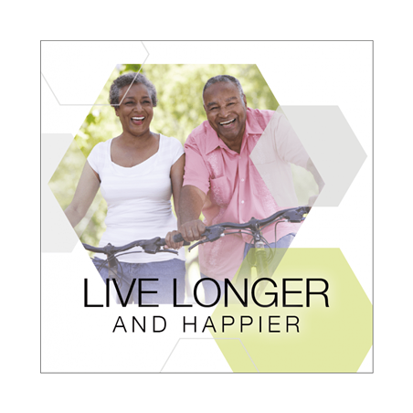 Live Longer and Happier